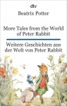 More Tales from the World of Peter Rabbit. Weitere Geschichten aus der Welt von Peter Rabbit: dtv zweisprachig f&uuml;r Einsteiger - Englisch