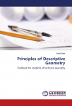 Principles of Descriptive Geometry: Textbook for students of technical speciality