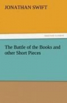 The Battle of the Books and other Short Pieces