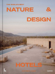 The World's Best Nature & Design Hotels