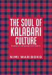 The Soul Of Kalabari Culture: Essays On Language And Reality
