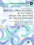 The II-V-I Progression: 80 Patterns from the Masters of the Saxophone: With Analysis, Additional Etudes and Play-Along Tracks. Saxophon in B und Es. Lehrbuch