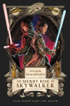 William Shakespeares The Merry Rise of Skywalker: Star Wars Part the Ninth