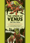 The Spawn Of Venus And Other Stories