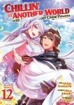 Chillin in Another World with Level 2 Super Cheat Powers (Manga) Vol. 12
