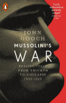 Mussolinis War: Fascist Italy from Triumph to Collapse, 1935-1943