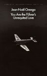 You Are the F&uuml;hrers Unrequited Love