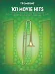 101 Movie Hits Trombone Sheet Music Songbook Instrumental Folio for All Levels Includes My Heart Will Go On, Mission Impossible, Eye of the Tiger, the Pink Panther, Skyfall, the Sound of Music