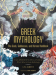Greek Mythology: The Gods, Goddesses, and Heroes Handbook: From Aphrodite to Zeus, a Profile of Whos Who in Greek Mythology