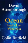 Ocean: Earths Last Wilderness