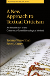 A New Approach to Textual Criticism: An Introduction to the Coherence-Based Genealogical Method