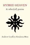 Hybrid Heaven & other(ed) poems