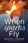 When Sparks Fly: An absolutely addictive lesbian romance novel