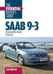 Saab 9-3: the Essential Buyer's Guide: All Convertible Models 1998-2012: All Convertible Models 1998-2012