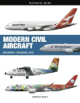 Modern Civil Aircraft: Airliners * Regional Jets * Turboprops