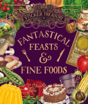 The Sticker Treasury of Fantastical Feasts & Fine Foods: An Eclectic Book of Stickers for Journaling, Collaging, Scrapbooking and More