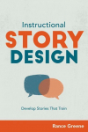 Instructional Story Design: Develop Stories That Train