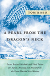 A Pearl from the Dragons Neck: Secret Revival Methods & Vital Points for Injury, Healing And Health from the Great Martial Arts Masters