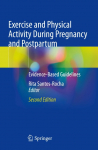 Exercise and Physical Activity During Pregnancy and Postpartum: Evidence-Based Guidelines