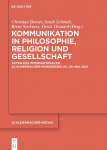 Kommunikation in Philosophie, Religion und Gesellschaft: Akten des Internationalen Schleiermacher-Kongresses 25.-29. Mai 2021