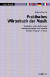 Praktisches W&ouml;rterbuch der Musik: Italienisch - Englisch - Deutsch - Franz&ouml;sisch