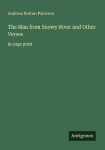The Man from Snowy River and Other Verses: in large print