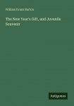 The New Years Gift, and Juvenile Souvenir
