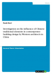 Investigation on the influence of Chinese traditional elements in contemporary building design by Western architects in China