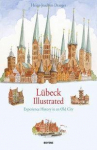 L&uuml;beck illustrated: Experience history in an old city
