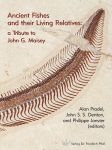 Ancient Fishes and their Living Relatives: A Tribute to John G. Maisey