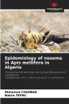 Epidemiology of nosema in Apis mellifera in Algeria: Prevalence of Nosema spp. and comparative analysis of susceptibilitysusceptibility of A. m. intermissa and A. m. sahariensis