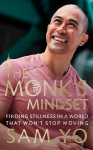 The Monks Mindset: Finding Stillness in a World That Wont Stop Moving