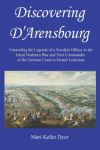 Discovering DArensbourg: Unraveling the Legends of a Swedish Officer in the Great Northern War and First Commander of the German Coast in French Louisiana