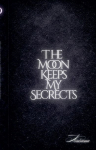 The Moon Keeps My Secrets