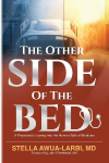 The Other Side of the Bed: A Physicians Journey into the Human Side of Medicine