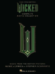 Wicked: Complete Movie Collection by Stephen Schwartz Piano, Vocal, Guitar Songbook with Complete Lyrics and 16 Songs from the Wicked Films Including Defying Gravity, Popular and for Good