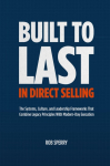 Built to Last in Direct Selling: The Systems, Culture, and Leadership Frameworks That Combine Legacy Principles With Modern-Day Exectution