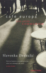 Cafe Europa: Life After Communism