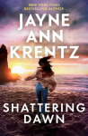 Shattering Dawn: A page-turning romantic suspense novel from the bestselling author