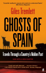 Ghosts of Spain: Travels Through a Countrys Hidden Past