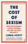 The Cost of Sexism: How the Economy is Built for Men and Why We Must Reshape It
