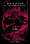 Bird of Ill Omen: The Gothic Tales of Catherine Crowe