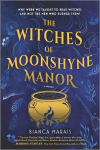 The Witches of Moonshyne Manor: A Halloween novel