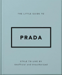 The Little Guide to Prada: Style to Live By