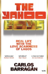 The Yahoo Boys: Real Life with the Love Scammers of Lagos