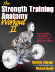 The Strength Training Anatomy Workout 2: Building Strength and Power with Free Weights and Machines