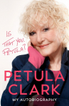 Is That You, Petula?: An Autobiography