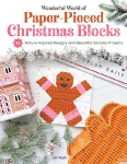 Wonderful World of Paper-Pieced Quilt Blocks for Christmas: 13 Holiday-Inspired Designs and Festive Sampler Projects
