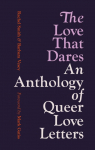 The Love That Dares: Letters of LGBTQ+ Love & Friendship Through History