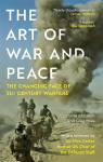The Art of War and Peace: The Changing Face of 21st Century Warfare